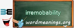 WordMeaning blackboard for irremobability